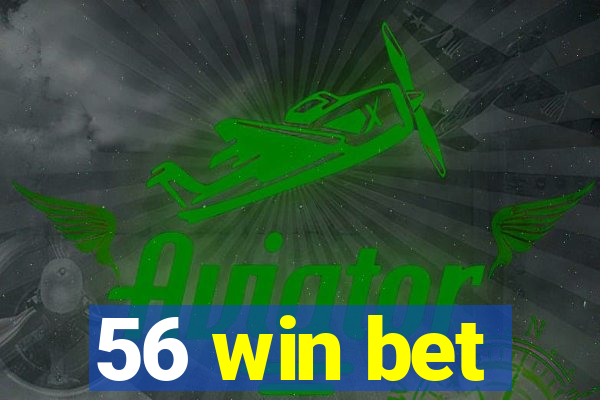 56 win bet